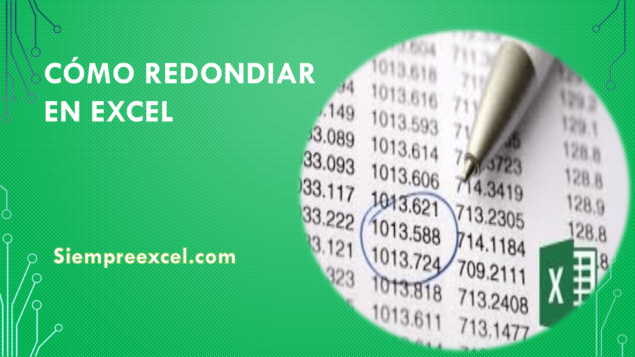 C Mo Redondear En Excel Siempre Excel